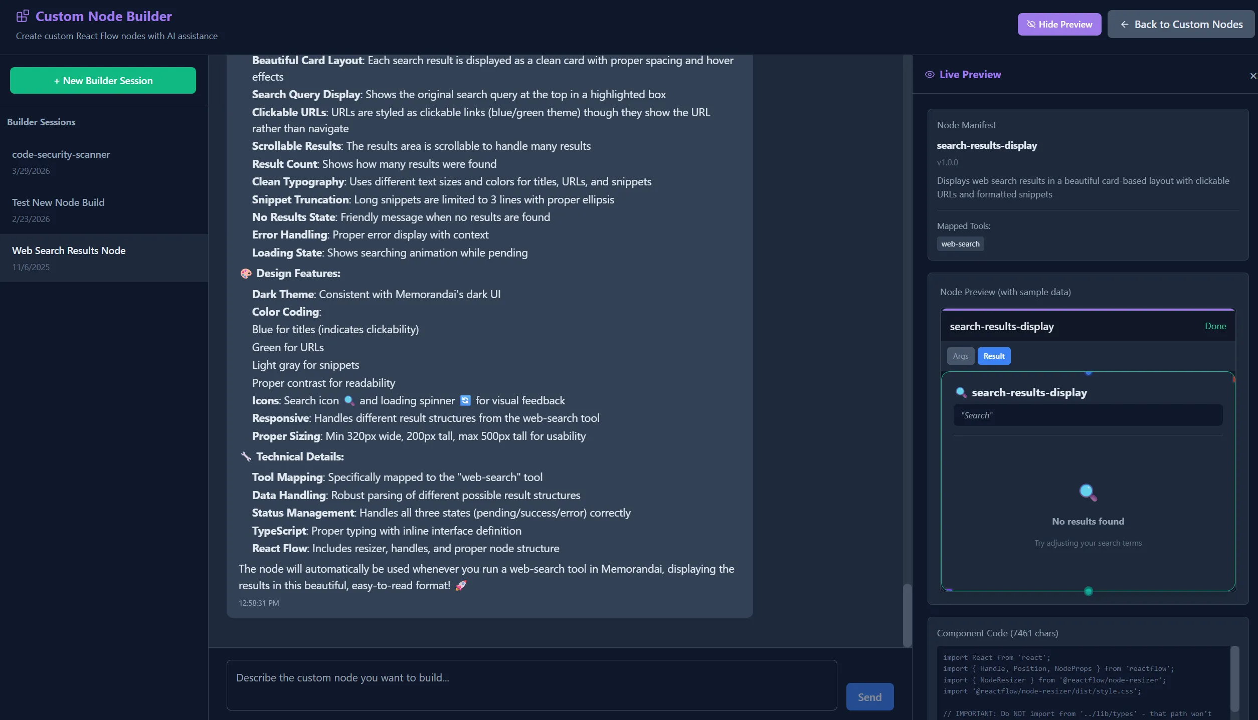 Memorandai's Custom Node Builder, a three-panel workspace for designing custom canvas nodes through an LLM-assisted spec-and-build flow. Left panel: a list of builder sessions including 'code-security-scanner', 'Test New Node Build', and 'Web Search Results Node', with a 'New Builder Session' button at the top. Center panel: a long Markdown spec for a search-results-display node covering UI features (search query display, clickable URLs, scrollable results, clean typography, error handling), design features (dark-theme color coding, icons, responsive sizing), and technical details (tool mapping, data handling, status management, TypeScript, React Flow); a 'Describe the custom code you want to build' input box sits at the bottom of the center panel. Right panel: a Live Preview pane showing the rendered node mockup (search-results-display with a search input and 'No results found' placeholder), a Mapped Tools section, and a Component Code byte counter.