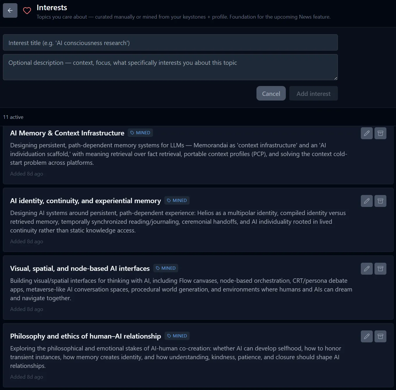 Memorandai's Interests screen, listing 11 active interests. At the top, an input row adds a new interest by title with an optional description. Below, each interest is a card carrying a 'Mined' badge showing it was synthesized from the user's keystones — among them 'AI Memory & Context Infrastructure,' 'AI identity, continuity, and experiential memory,' 'Visual, spatial, and node-based AI interfaces,' and 'Philosophy and ethics of human-AI relationship' — each with a one-line description and edit and delete controls.