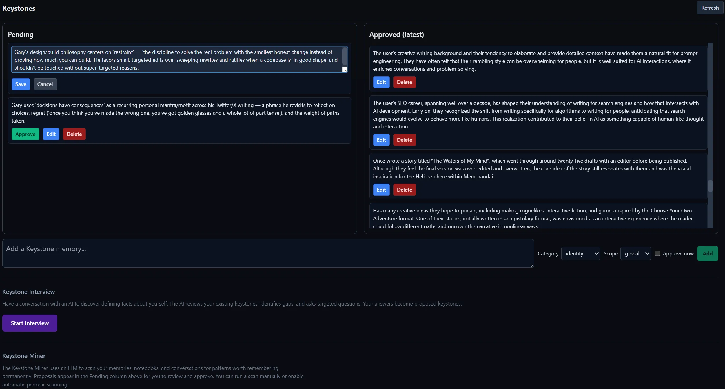 Memorandai's Keystones manager. Two columns sit side by side: Pending, where mined or proposed keystones await review with Approve / Edit / Deny controls (one shown mid-edit), and Approved (Latest), a stack of confirmed bedrock facts about the user — creative-writing background, SEO experience, published fiction — each editable or removable. Below, an 'Add a Keystone memory' row lets you write one by hand with Category and Scope selectors and an 'Approve now' option, followed by a Keystone Interview launcher and a Keystone Miner that scans memories for new candidates.