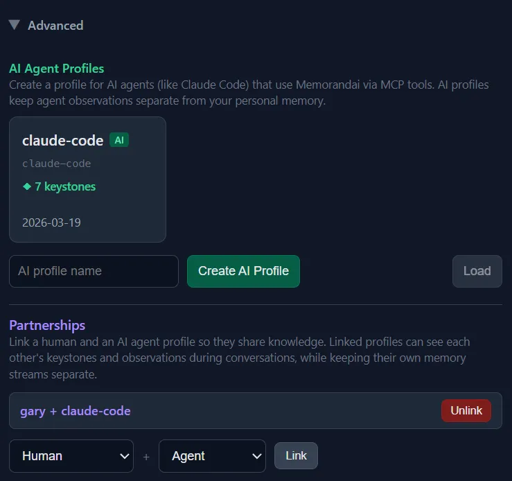 Memorandai's Advanced User Profiles section, showing two related panels. The AI Agent Profiles panel at the top describes the feature ('Create a profile for AI agents (like Claude Code) that use Memorandai via MCP tools. AI profiles keep agent observations separate from your personal memory.') and shows an existing 'claude-code' profile card tagged 'AI' with a keystone count and creation date, plus an input + Create AI Profile button + Load button for adding new profiles. The Partnerships panel below describes linking ('Link a human and an AI agent profile so they share knowledge. Linked profiles can see each other's keystones and observations during conversations, while keeping their own memory streams separate.') and shows an existing partnership ('gary + claude-code') with an Unlink button, plus a Human / Agent dropdown pair with a Link button for creating new partnerships.